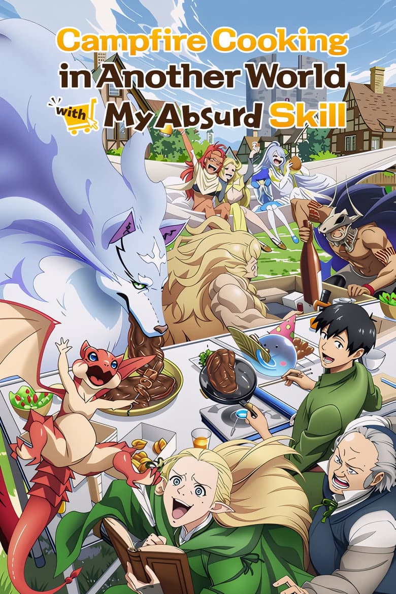 Campfire Cooking in Another World with My Absurd Skill